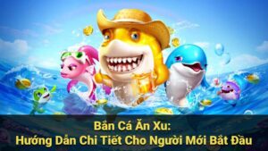 ban ca an xu