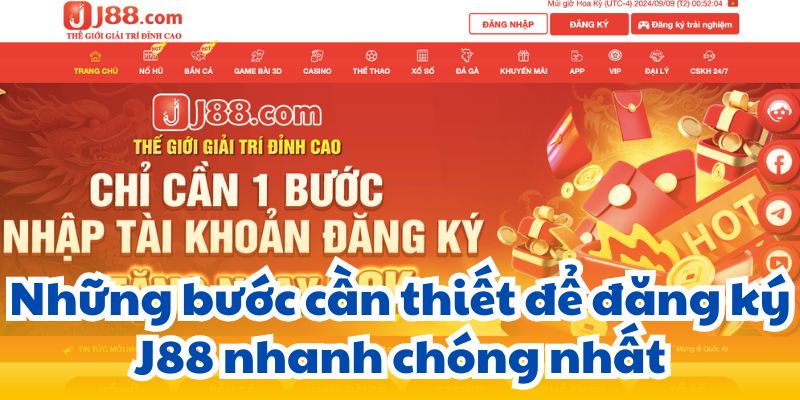 Những bước cần thiết để đăng ký J88 nhanh chóng nhất